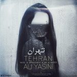 دانلود آهنگ تهران از علی یاسینی